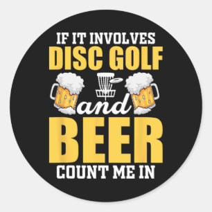 Om det handlar om discgolf och öl, räkna med mig runt klistermärke