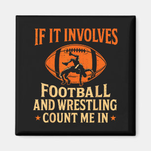 Om det handlar om fotboll och brottning, räkna mig magnet