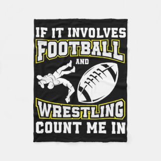 Om det handlar om fotboll och wrestling, räkna med fleecefilt