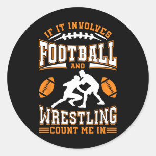 Om det handlar om fotboll och wrestling, räkna med runt klistermärke