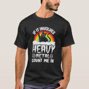 Om det handlar om Heavy Metal, räkna med mig katt  T Shirt