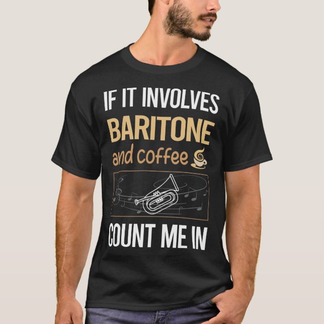 Om det handlar om kaffe Baritone T Shirt (Framsida)