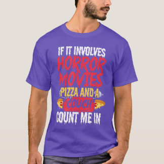Om det handlar om skräckfilmer Pizza Rolig matlaga T Shirt