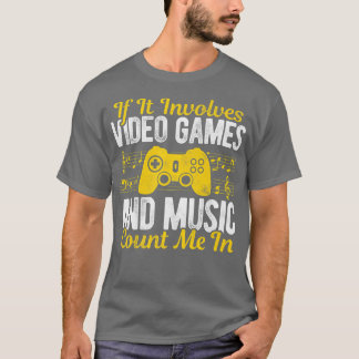 Om det handlar om videospel och musik räknas jag i t shirt