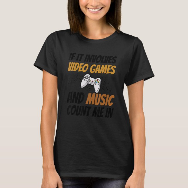 Om det handlar om videospel och musik räknas jag i t shirt (Framsida)