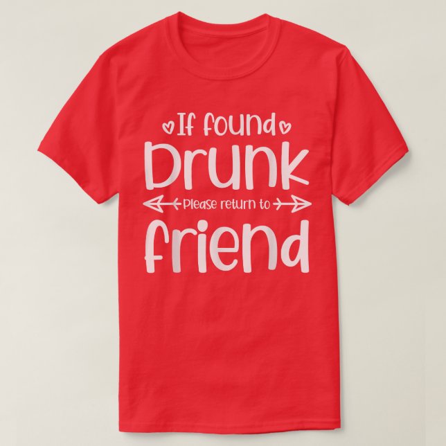 Om det hittas drunk, gå tillbaka till den vänliga  t shirt (Design framsida)