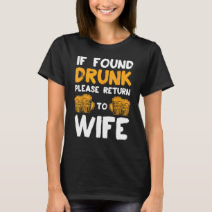 Om det hittas Drunk, gå tillbaka till frun Par på T Shirt