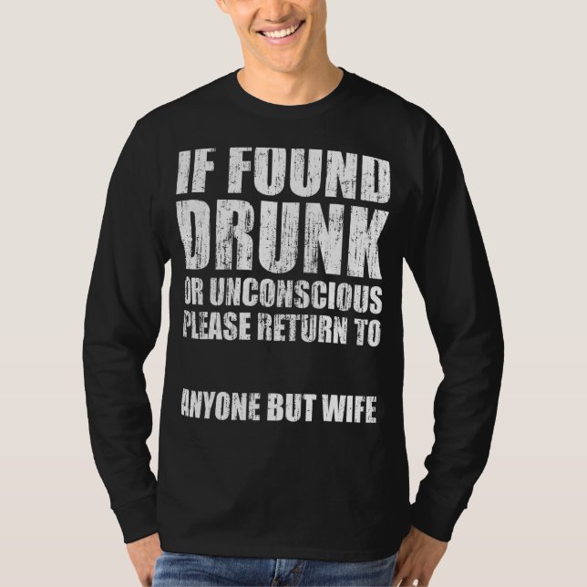 Om det hittas en drunk eller medvetslös, lämna til t shirt (Framsida)