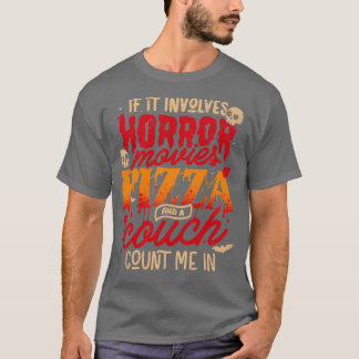 Om det inbegriper skräckpizza och en soffräkning.. t shirt