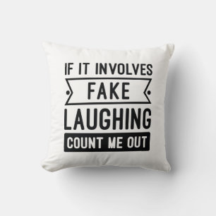 Om det innebär att fake Laughing Kudde