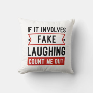 Om det innebär att fake Laughing Kudde