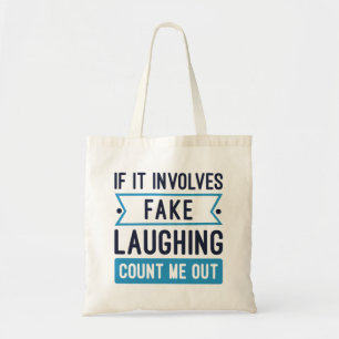 Om det innebär att fake Laughing Tygkasse
