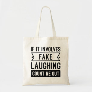Om det innebär att fake Laughing Tygkasse
