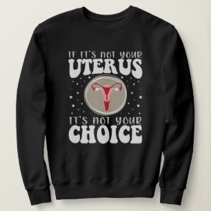 Om det inte är ditt Uterus är det inte ditt val T Shirt