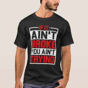 Om det inte är Fattigt försöker du inte T Shirt