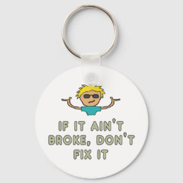 Om det inte är Fattigt, laga det inte Nyckelring