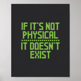 Om det inte är fysiskt finns det inte. poster