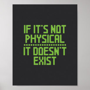 Om det inte är fysiskt finns det inte. poster
