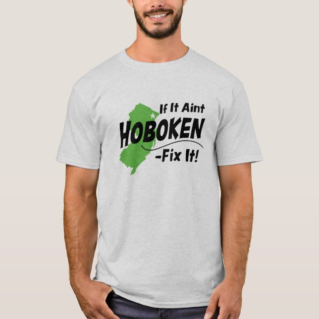 Om det inte är Hoboken - fixa den! Tee Shirt (Framsida)