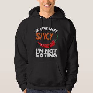 Om det inte är kryddigt, I-förmiddagen som inte Hoodie