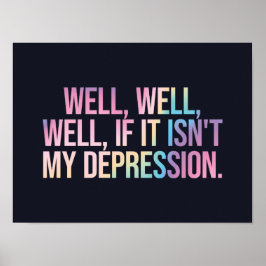 Om det inte är min depression poster