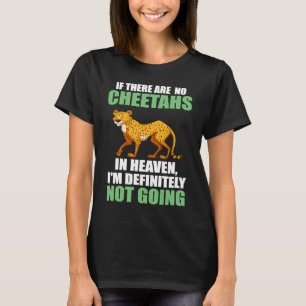 om det inte finns några cheetahs i himmelens fuktv t shirt