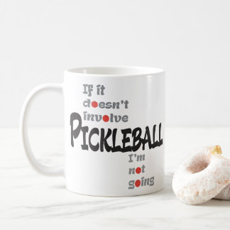 OM DET INTE GÄLLER PICKLEBALL KAFFEMUGG