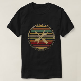 Om det inte går att åtgärda det så är vi alla t shirt