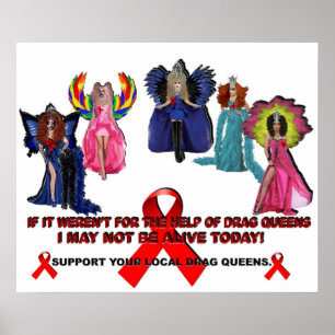 Om det inte var för hjälpen till Drag Queens...Pos Poster