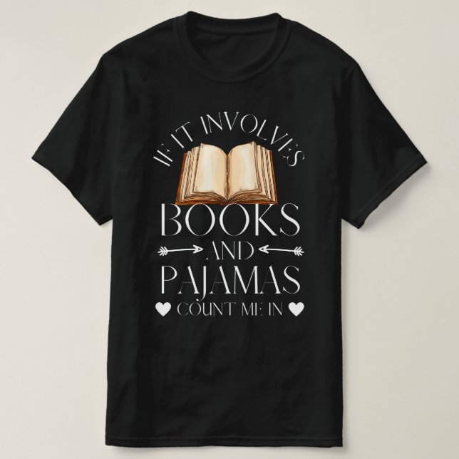 Om det involverar Bokar och Pajamas räknas jag in  T Shirt (Design framsida)