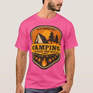 Om det involverar Camping Bacon Count me T Shirt