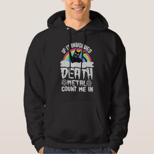 Om det involverar death metal räkna med mig katt m hoodie