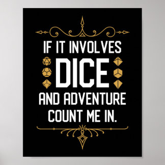 Om det involverar Dice Count me in FUNNY Tabletop Poster