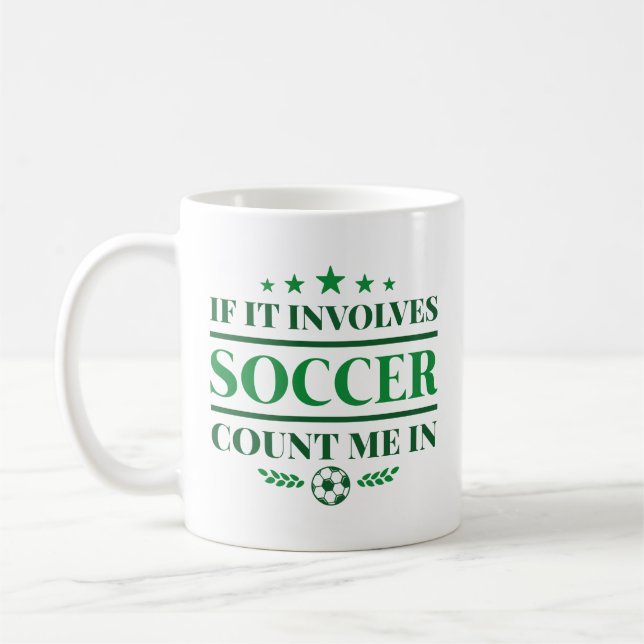 Om det involverar fotboll, räkna mig i kaffemugg (Vänster)