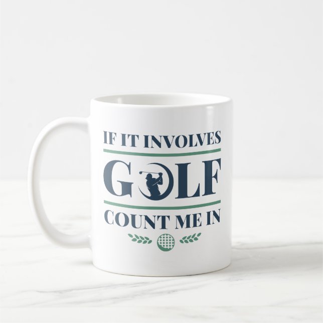 Om det involverar Golf Count mig i Kaffemugg (Vänster)