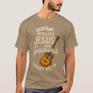 Om det involverar Jesus och gitarrer Gitarrist Chr T Shirt