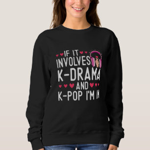 Om det involverar K Drama och K Pop är jag med i k T Shirt
