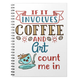 Om det involverar kaffe och konst räknas jag anteckningsbok