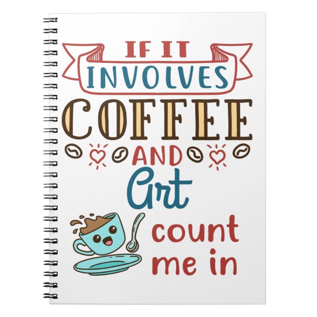 Om det involverar kaffe och konst räknas jag anteckningsbok (Framsidan)