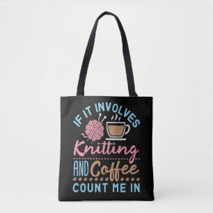 Om det involverar Knitting och kafferäkning hos mi Tygkasse