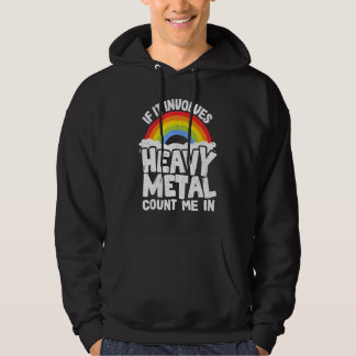 Om det involverar tungt Metall räknar jag i barnen Hoodie
