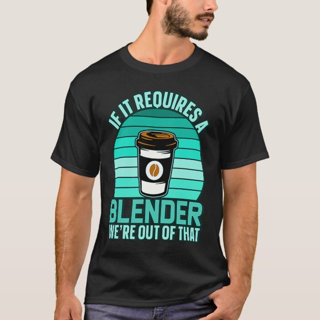 Om det krävs en blandning av kaffe, barista och ko t shirt (Framsida)