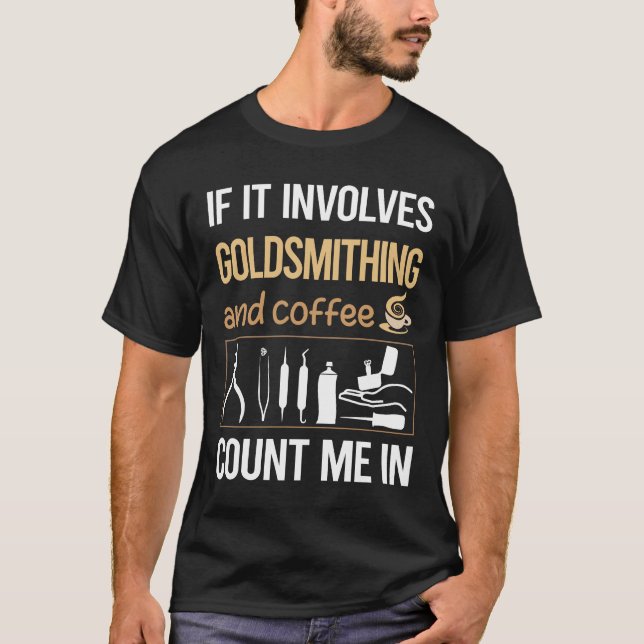 Om det omfattar kaffe Goldsmith T Shirt (Framsida)