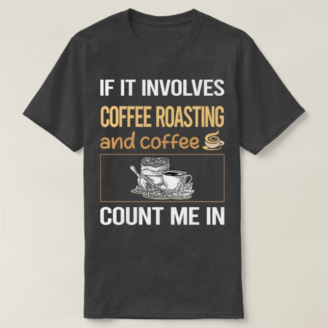 Om det omfattar rostning av kaffe av kaffe t shirt (Design framsida)