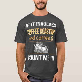 Om det omfattar rostning av kaffe av kaffe t shirt
