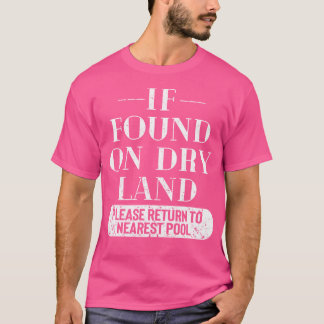 Om det påträffas på torr mark, återgå till närmast t shirt