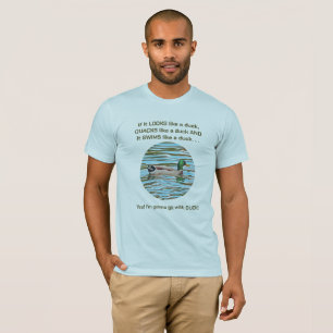 "Om det ser ut som ett Anka" /kritisk tunker T Shirt