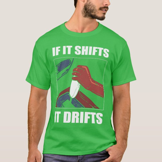 Om det skiftar driver det Drifting Racing present T Shirt (Framsida)
