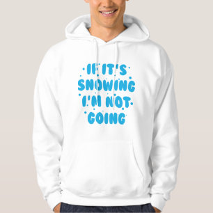 Om det snöar hoodie