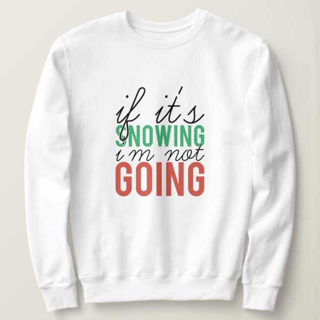 Om det snöar så åker jag inte jul t shirt (Design framsida)
